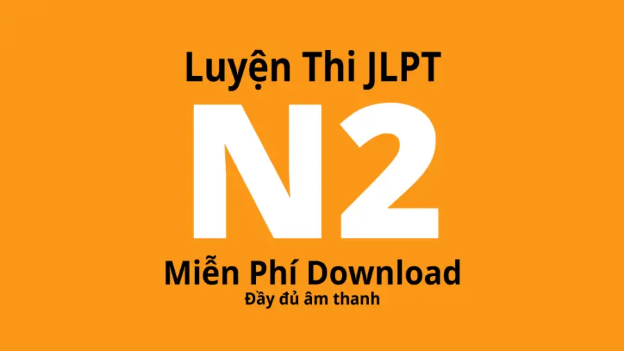 Luyện Thi JLPT N2 Miễn Phí Download