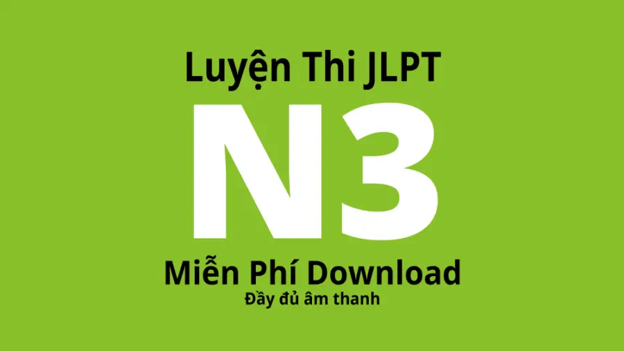 Luyện Thi JLPT N3 Miễn Phí Download