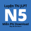 Luyện Thi JLPT N5 Miễn Phí Download 日本語能力試験